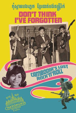 Don't Think I've Forgotten: Cambodia's Lost Rock and Roll's poster