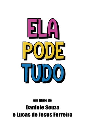 Ela Pode Tudo's poster