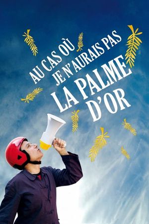Au cas où je n'aurais pas la palme d'or's poster