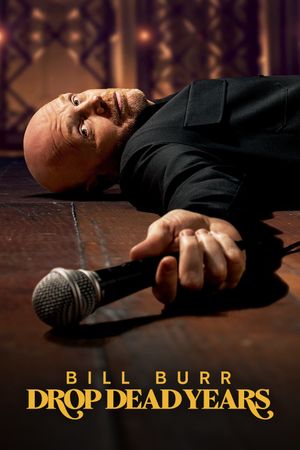 Bill Burr: Drop Dead Years's poster