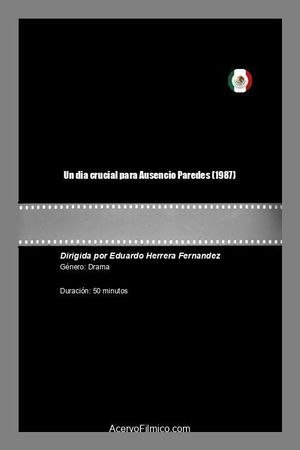 Un dia crucial para Ausencio Paredes's poster