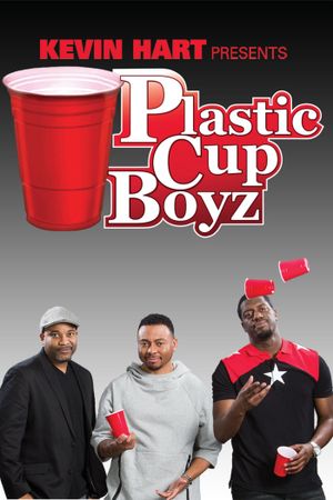 Kevin Hart Presents: Plastic Cup Boyz's poster