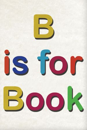 B Is for Book's poster