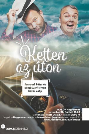 Ketten az úton - Aranyosi Péter és Dombóvári István közös estje's poster