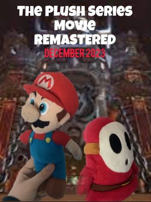 The Plush Series Movie REMASTERED's poster