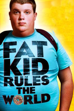 Fat Kid Rules the World's poster