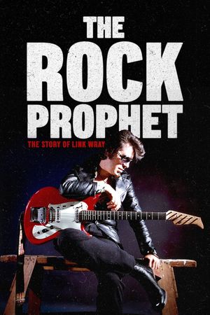 The Rock Prophet: Link Wray's poster