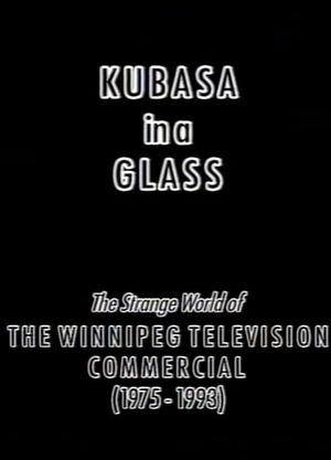 Kubasa in a Glass: The Fetishised Winnipeg TV Commercial 1976-1992's poster image