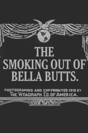 The Smoking Out of Bella Butts's poster