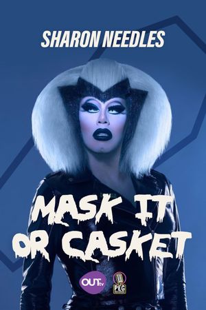 Sharon Needles Presents: Mask It or Casket's poster