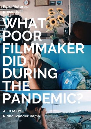 What Poor Filmmakers Did During the Pandemic?'s poster