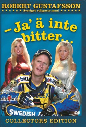 Robert Gustafsson: Ja 'ä inte bitter's poster