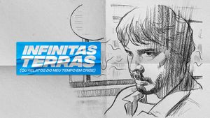 Infinitas Terras (Ou Relatos do Meu Tempo em Crise)'s poster