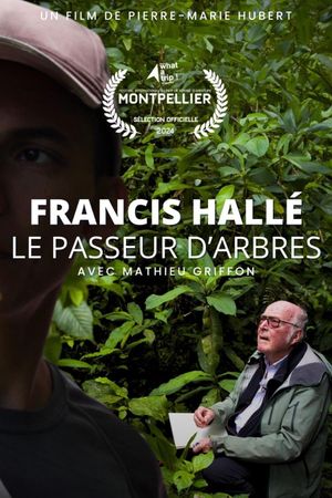 Francis Hallé, le passeur d’arbres's poster