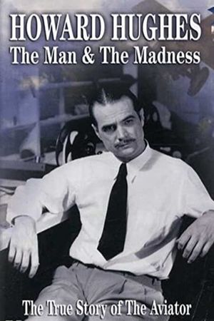Howard Hughes: The Man and the Madness's poster