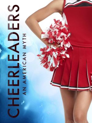 Cheerleaders: An American Myth's poster