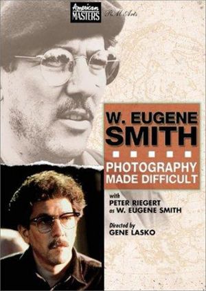 W. Eugene Smith: Photography Made Difficult's poster