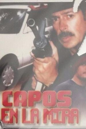 Capos En La Mira's poster