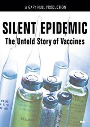 The Silent Epidemic: The Untold Story of Vaccines's poster