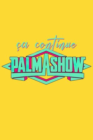 Palmashow, ça continue's poster