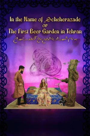 In the Name of Scheherazade or the First Beergarden in Tehran's poster