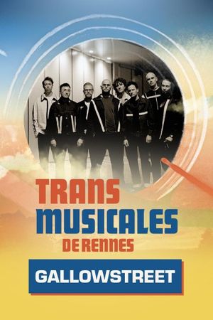 Gallowstreet en concert aux Trans Musicales de Rennes 2024's poster