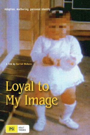 Loyal to My Image's poster