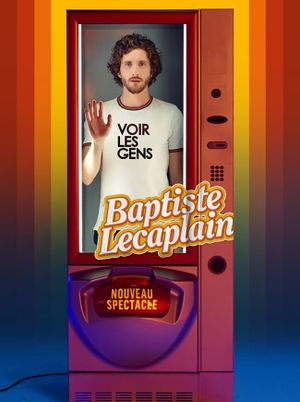 Baptiste Lecaplain - Voir les gens's poster