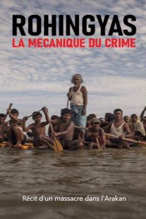 Rohingya, la mécanique du crime's poster