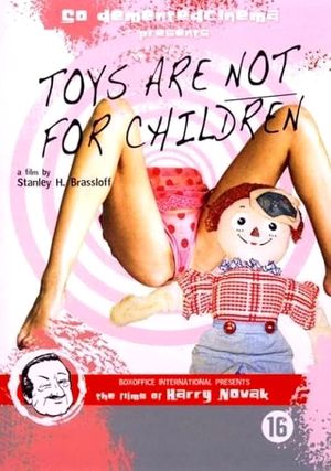 Toys Are Not for Children's poster