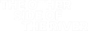 The Other Side of the River's poster