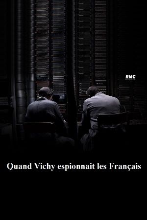 Quand Vichy espionnait les Français's poster