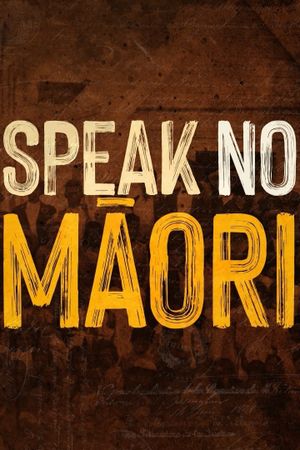 Speak No Māori's poster image