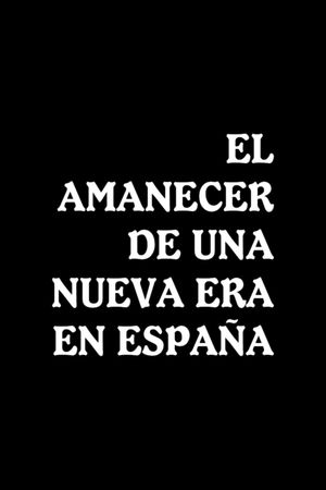 El amanecer de una nueva era en España's poster