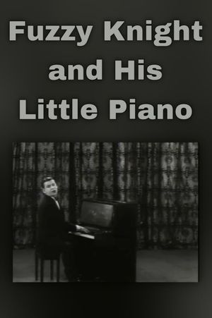 Fuzzy Knight and His Little Piano's poster