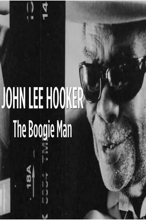 John Lee Hooker: The Boogie Man's poster