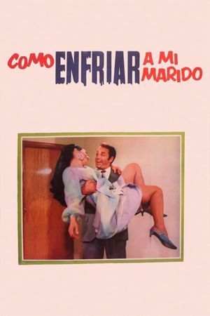 Como enfriar a mi marido's poster