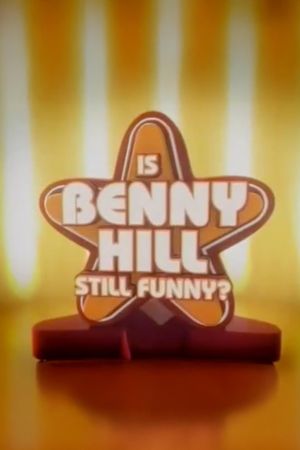 Is Benny Hill Still Funny?'s poster