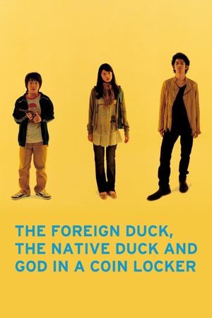 The Foreign Duck, the Native Duck and God in a Coin Locker's poster
