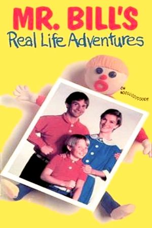 Mr. Bill's Real Life Adventures's poster