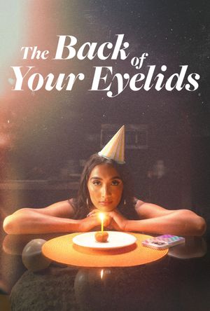 The Back of Your Eyelids's poster