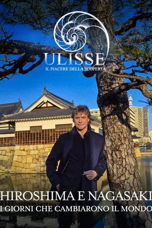 Speciale Ulisse: Hiroshima e Nagasaki, i giorni che cambiarono il mondo's poster