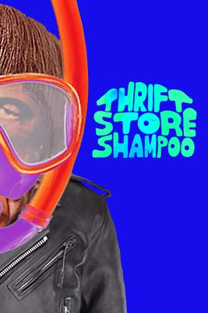 Thrift Store Shampoo's poster