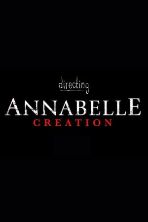 Directing Annabelle: Creation's poster