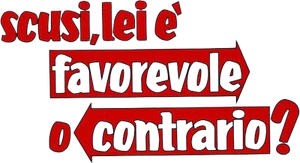 Scusi, lei è favorevole o contrario?'s poster