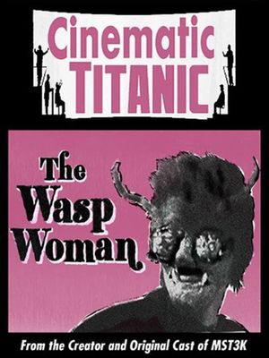 Cinematic Titanic: The Wasp Woman's poster