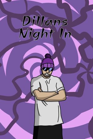 Dillans Night In's poster