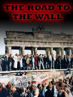 The Road to the Wall's poster