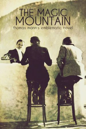 Zauberberg - Thomas Manns Jahrundertroman/La montagne magique - Thomas Mann et son roman emblématique's poster