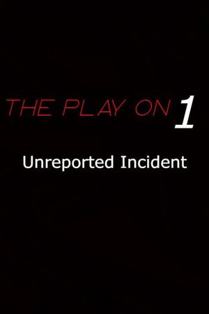 Unreported Incident's poster image